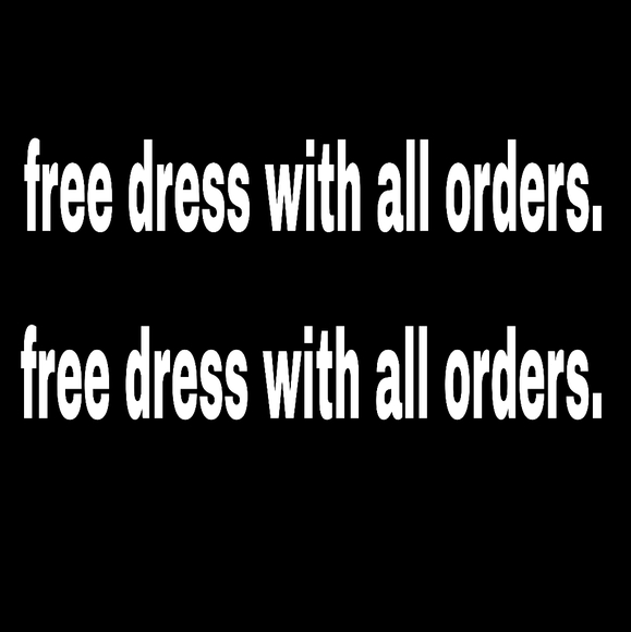 FREE, FREE,FREE, FREE, FREE. DRESS WITH ALL ORDER 🚨🎈🎈. THIS WEEKEND ONLY! - Picture 1 of 2